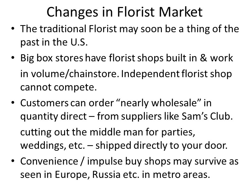 Changes in Florist Market The traditional Florist may soon be a thing of the